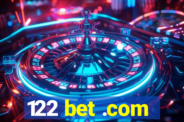 122 bet .com